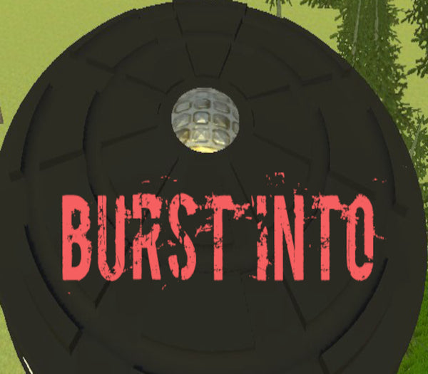 Burst Into