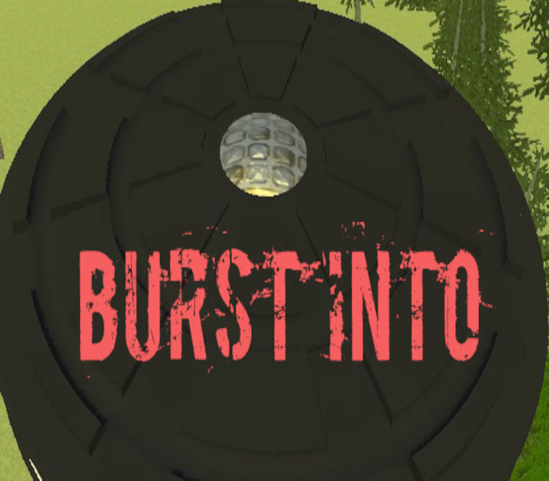 Burst Into