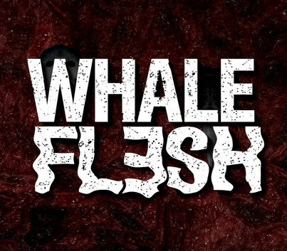 Whale Flesh