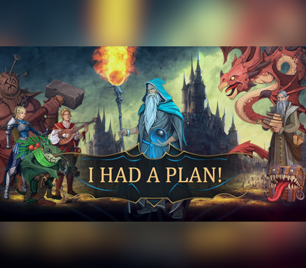 I Had a Plan!