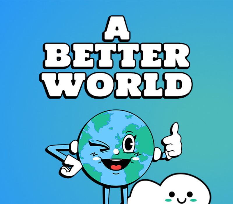 A Better World