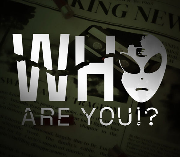 Who are you!?