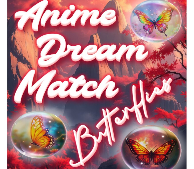 Anime Dream Match: Butterflies