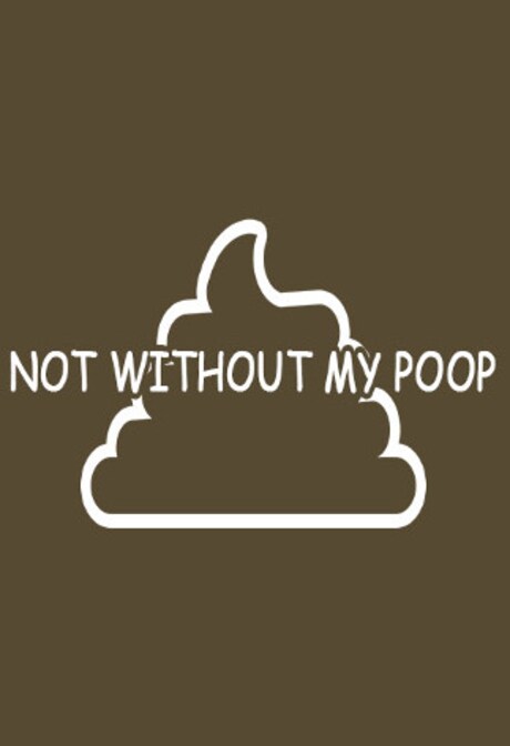 Not Without My Poop Steam Key GLOBAL