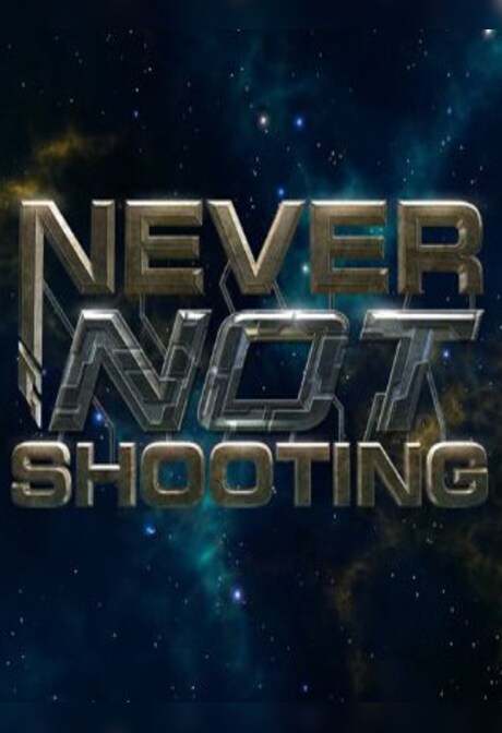 Never Not Shooting Steam Key GLOBAL