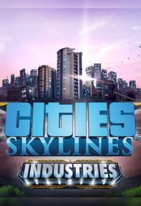 Cities: Skylines - Industries Plus Steam Key CIS
