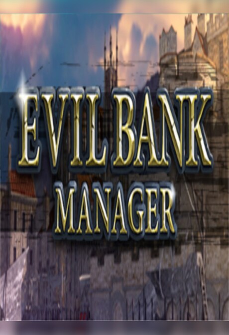 Evil Bank Manager Steam Key GLOBAL