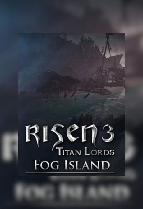 Risen 3: Titan Lords - Fog Island Steam Key GLOBAL