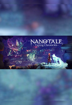 Nanotale - Typing Chronicles - Steam - Gift EUROPE