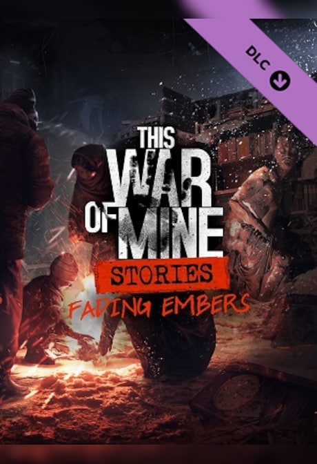 This War of Mine: Stories - Fading Embers (ep. 3) (PC) - Steam Key - EUROPE