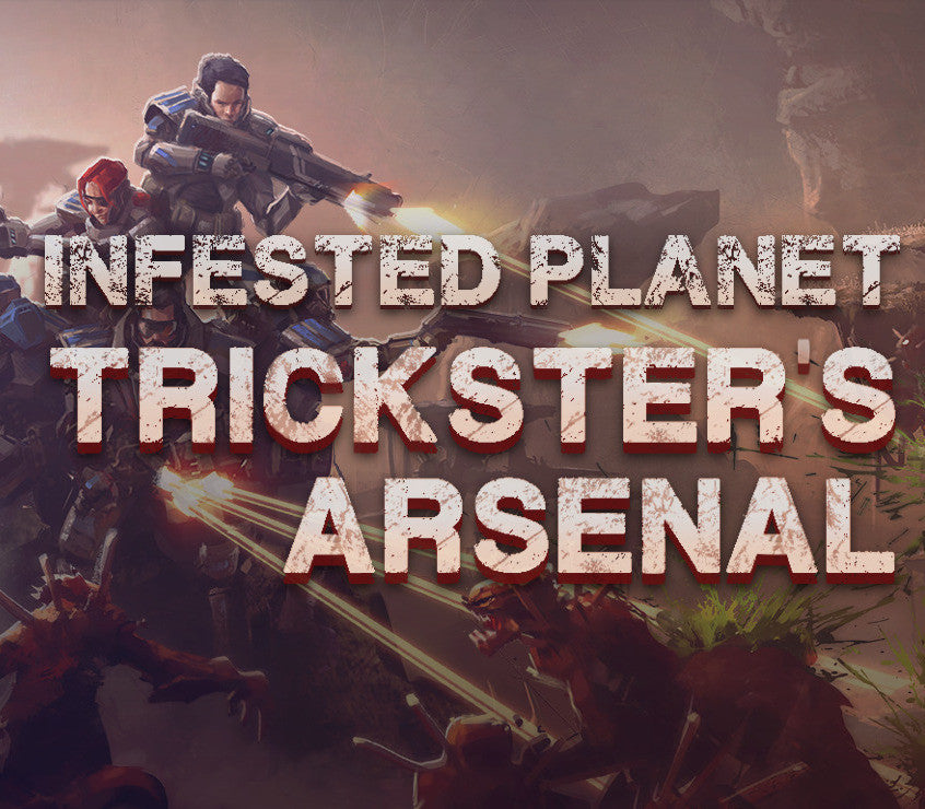 Infested Planet - Trickster's Arsenal DLC