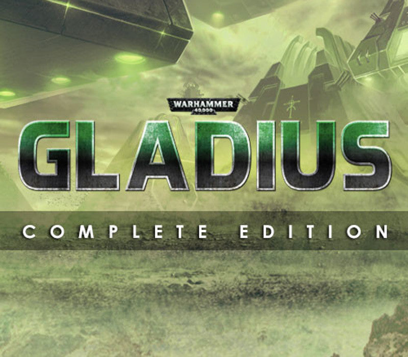 Warhammer 40,000: Gladius Complete Edition 2019