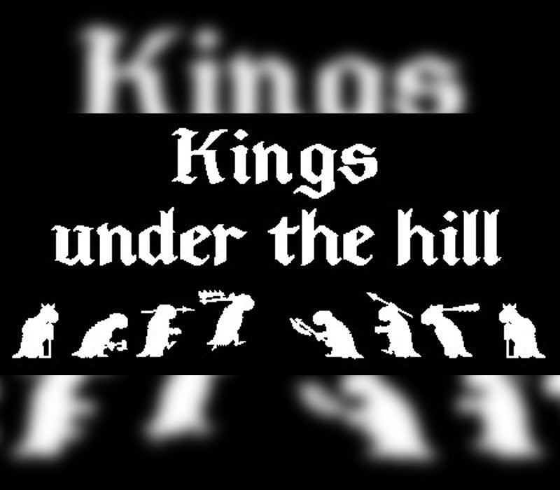 Kings Under The Hill
