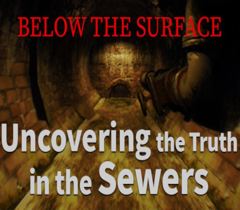 Below the Surface:Uncovering the Truth in the Sewers