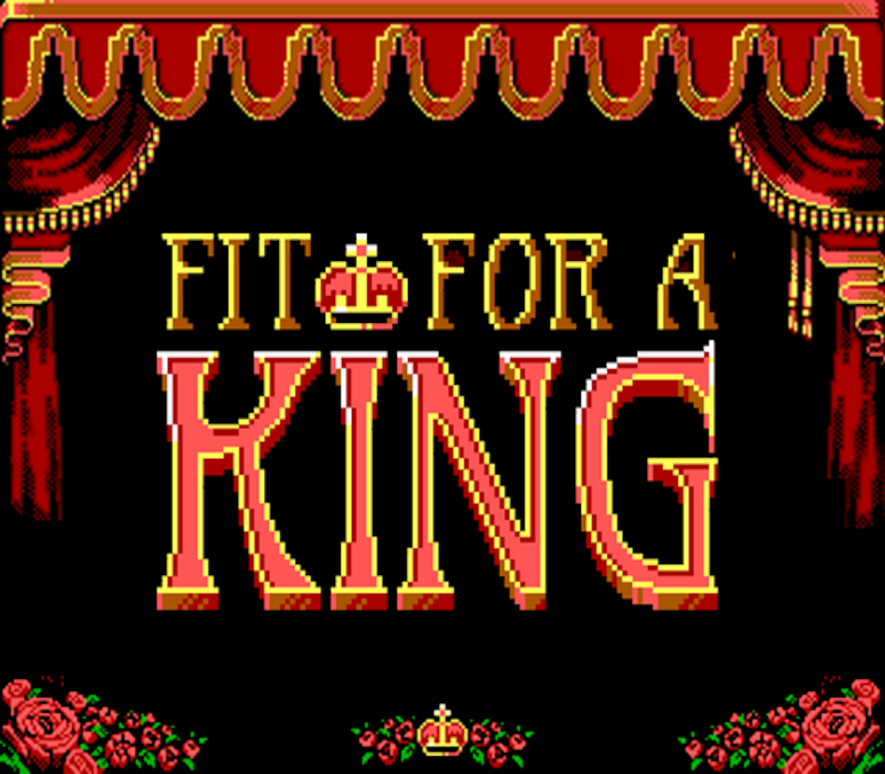 Fit For a King