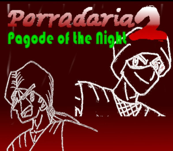Porradaria 2: Pagode of the Night