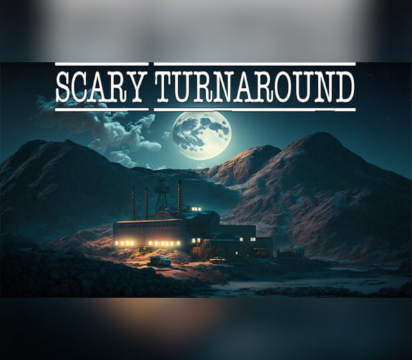 Scary Turnaround