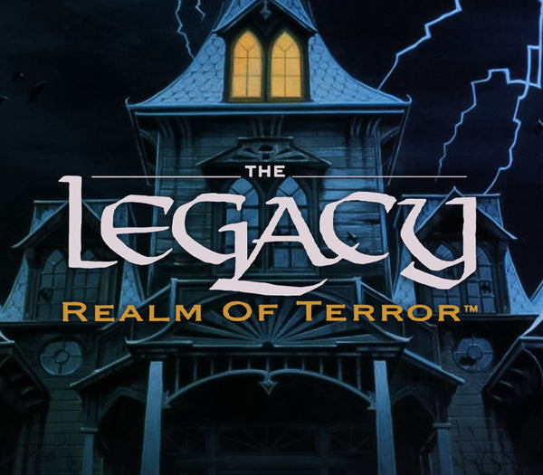The Legacy: Realm of Terror