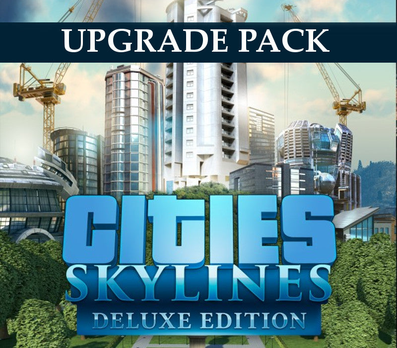 Cities: Skylines - Deluxe Edition Upgrade Pack DLC