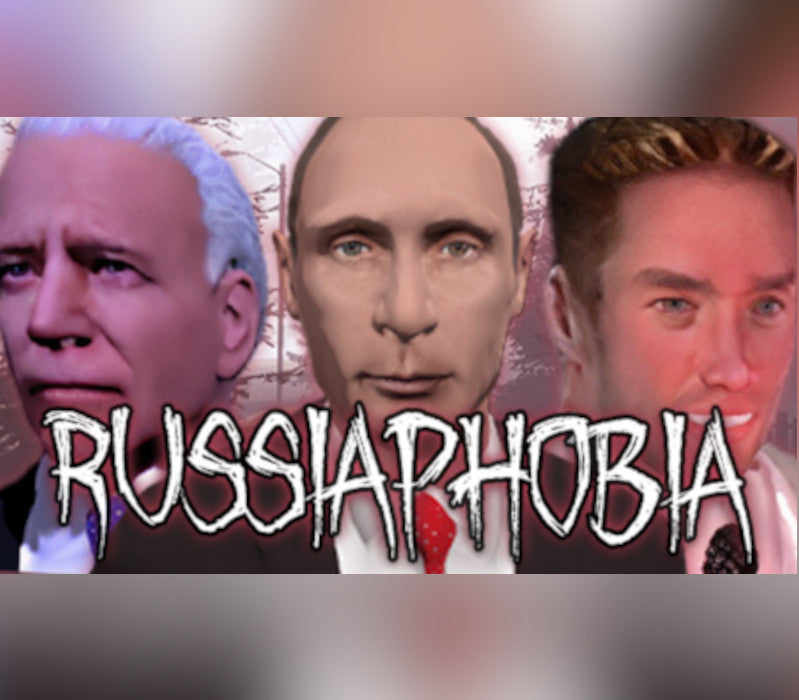 RUSSIAPHOBIA