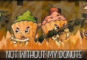 Not without my donuts