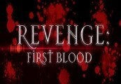 REVENGE: First Blood