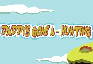 Daddy's gone a-hunting
