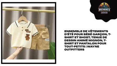 Ensemble de v&ecirc;tements d'&eacute;t&eacute; pour b&eacute;b&eacute; gar&ccedil;on, t-shirt et short, tenue de dessin anim&eacute; mignon, t-shirt et pantalon pour tout-petits | Wayne Outfitters by@Outfy