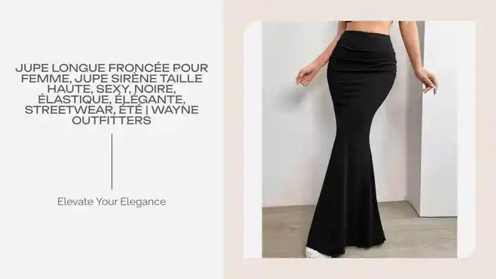 Jupe longue fronc&eacute;e pour femme, jupe sir&egrave;ne taille haute, sexy, noire, &eacute;lastique, &eacute;l&eacute;gante, streetwear, &eacute;t&eacute; | Wayne Outfitters by@Outfy