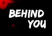 Behind You