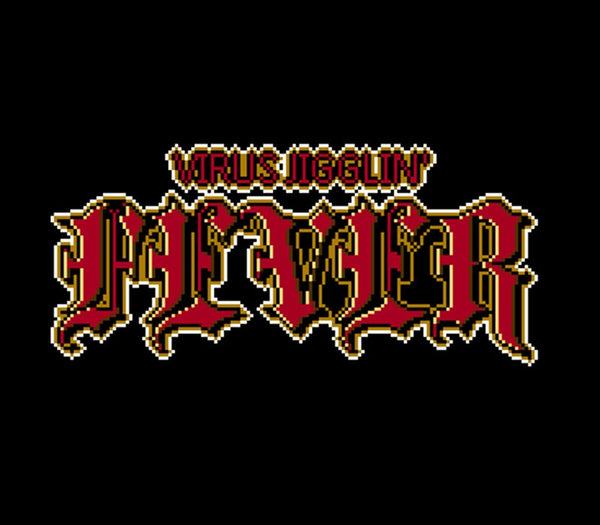 Virus Jigglin' Fever